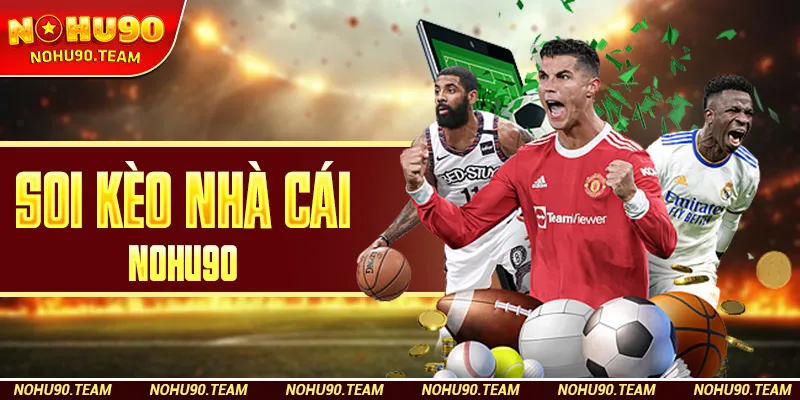 Soi Kèo Nhà Cái Nohu90
